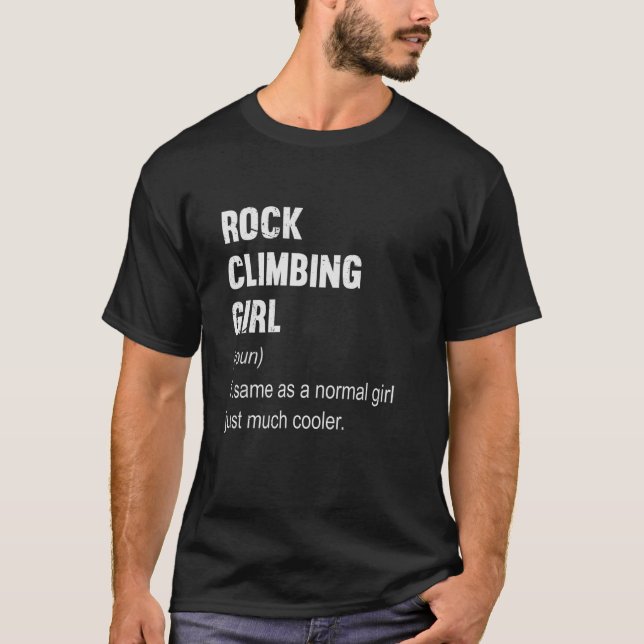 Rock Climbing Girl Definition Mountain Climber Wom T-Shirt (Front)