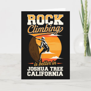 Rock Climbing Is Better In Joshua Tree California Card