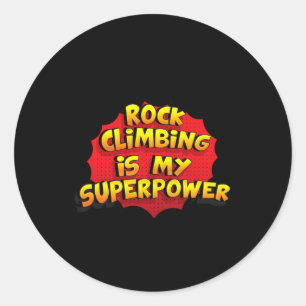Rock Climbing Is My Superpower Funny Rock Climbing Classic Round Sticker