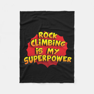 Rock Climbing Is My Superpower Funny Rock Climbing Fleece Blanket