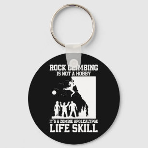 Rock Climbing Is Not Hobby It's A Zombie Apocalyps Key Ring