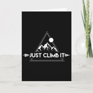 Rock Climbing Just Climb It Mountain Tee Shirt Card