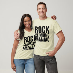 ROCK CLIMBING MANIAC T-shirts, ROCK CLIMBER T-Shirt