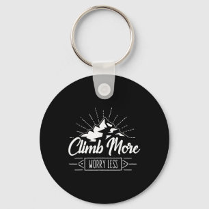 Rock Climbing Mountain Climber Nature I Climb More Key Ring