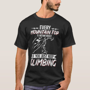 Rock Climbing Mountaineer Bouldering Every Mountai T-Shirt