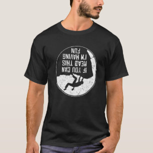 Rock Climbing Mountaineer Bouldering If You Can Re T-Shirt