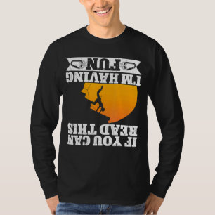 Rock Climbing Mountaineer Bouldering If You Can Re T-Shirt