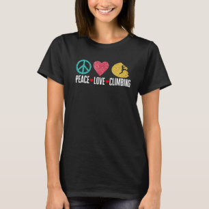 Rock Climbing Mountaineer Bouldering Peace Love Cl T-Shirt