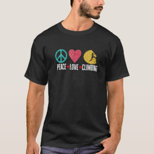 Rock Climbing Mountaineer Bouldering Peace Love Cl T-Shirt