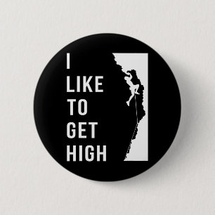 Rock Climbing Rock Climber Funny I Like To Get Hig 6 Cm Round Badge