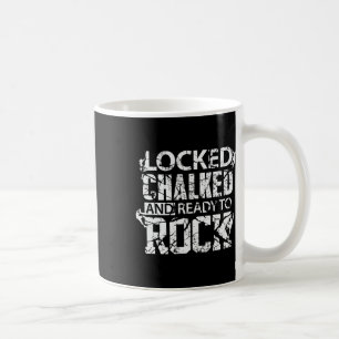 Rock Climbing Shirt Ready To Rock Climb Mountain C Coffee Mug