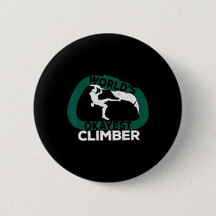 Rock Climbing World's Okayest Climber Carabiner 6 Cm Round Badge