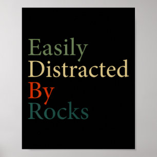 Rock Collecting Easily Distracted Poster