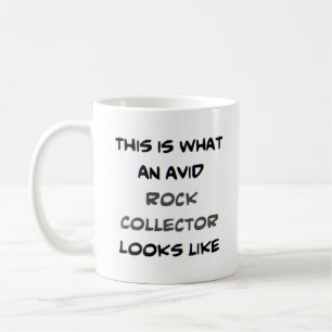 rock collector, avid coffee mug