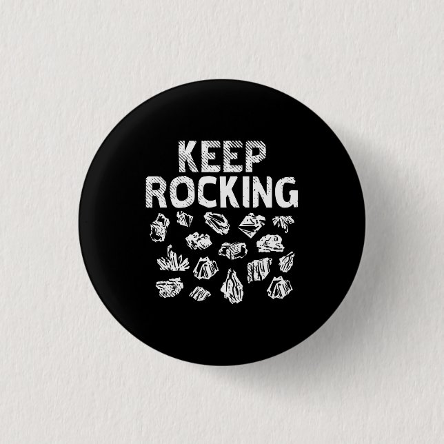 Rock Collector - Keep Rocking 3 Cm Round Badge (Front)