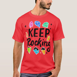 Rock Collector Keep Rocking 4 T-Shirt