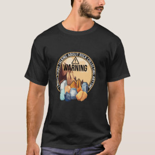 Rock Collector Rock Hounding Geology Lover Rock Co T-Shirt