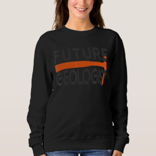 Rock Geology Future Geologist Rockhound Fathers Da Sweatshirt