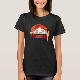 Rock Geology We Love Rocks Love Being A Rockhound T-Shirt