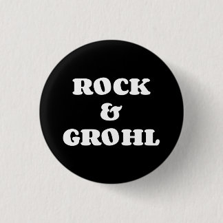 Rock & Grohl 3 Cm Round Badge