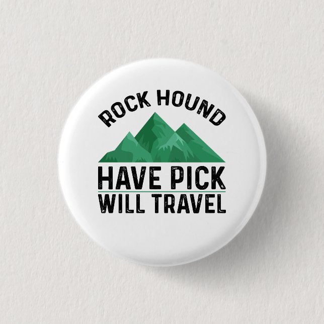 Rock Hound 3 Cm Round Badge (Front)
