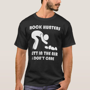 Rock Hunter Butt In The Air I Don't Care T-Shirt