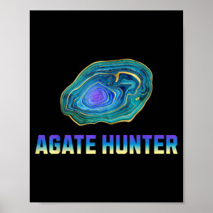 Rock Hunting Rock Collector Agate Geology Agate Hu Poster
