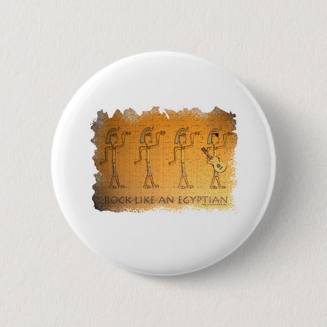 Rock Like an Egyptian 6 Cm Round Badge (Front)