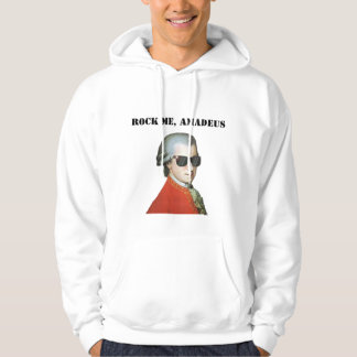 ROCK ME, AMADEUS - Fun Mozart Sweatshirt! Hoodie