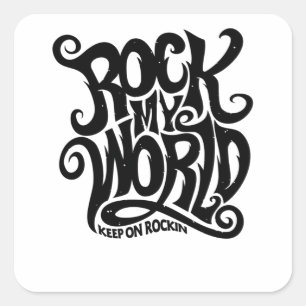 Rock my World Square Sticker