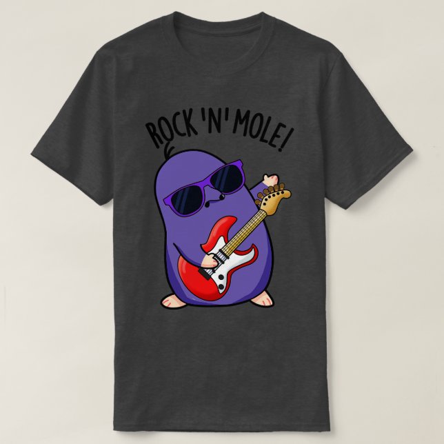 Rock N Mole Funny Animal Pun 1 T-Shirt (Design Front)