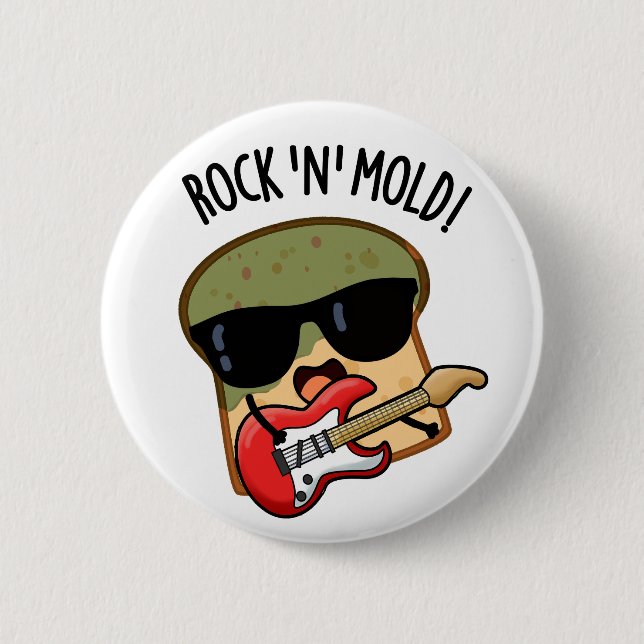 Rock n Mould Funny Bread Pun  6 Cm Round Badge (Front)