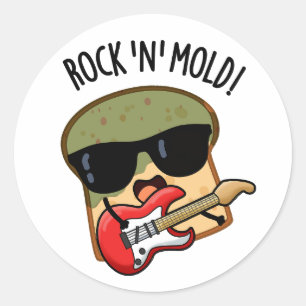 Rock n Mould Funny Bread Pun Classic Round Sticker