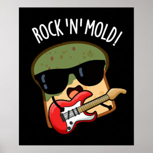 Rock n Mould Funny Bread Pun Dark BG Poster