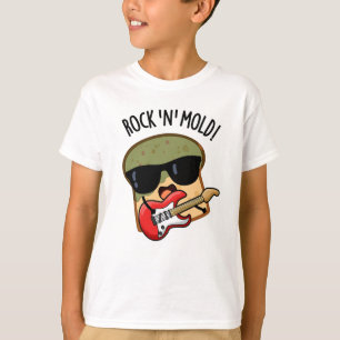 Rock n Mould Funny Bread Pun  T-Shirt