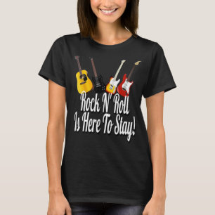Rock N' Roll Is Here To Stay Variety Guitars T-Shirt