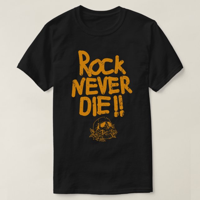 Rock never die T-Shirt (Design Front)