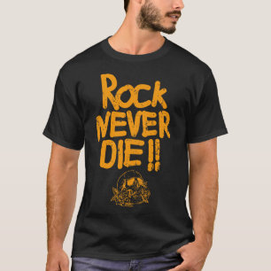 Rock never die T-Shirt