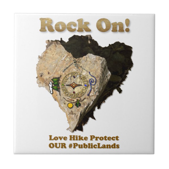 ROCK ON! Love Hike Protect Our Public Lands Ceramic Tile (Front)