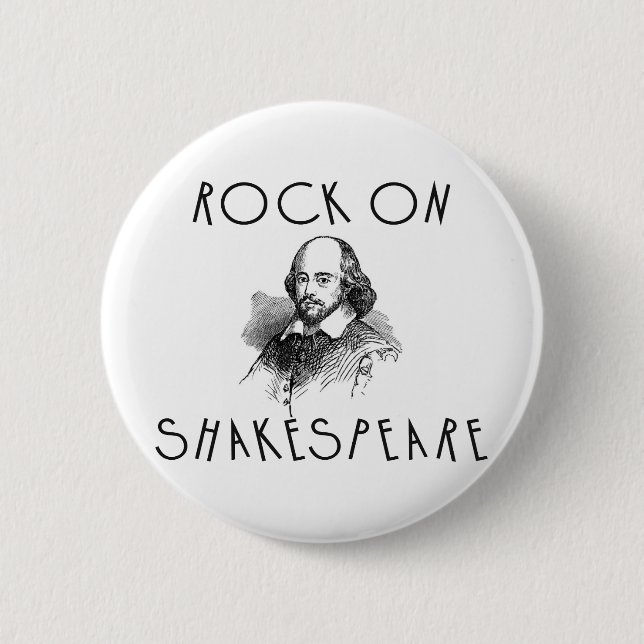 Rock On Shakespeare 6 Cm Round Badge (Front)
