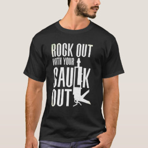 Rock Out Plumber Caulk Gifts Women Men Plumbers T-Shirt