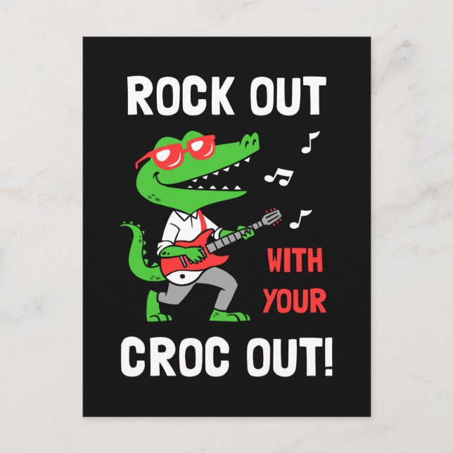 Rock Out With Your Croc Out Postcard (Front)