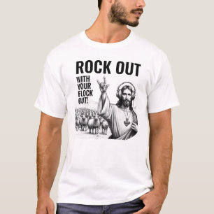 Rock Out with your Flock Out! - Funny Jesus Meme T-Shirt