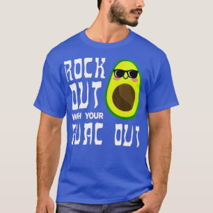 Rock Out with Your Guac Out Guacamole Avocado T-Shirt