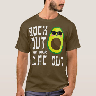 Rock Out with Your Guac Out Guacamole Avocado T-Shirt