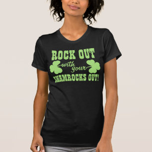 Rock Out With Your Shamrocks Out T-Shirt