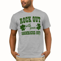 Rock Out With Your Shamrocks Out!