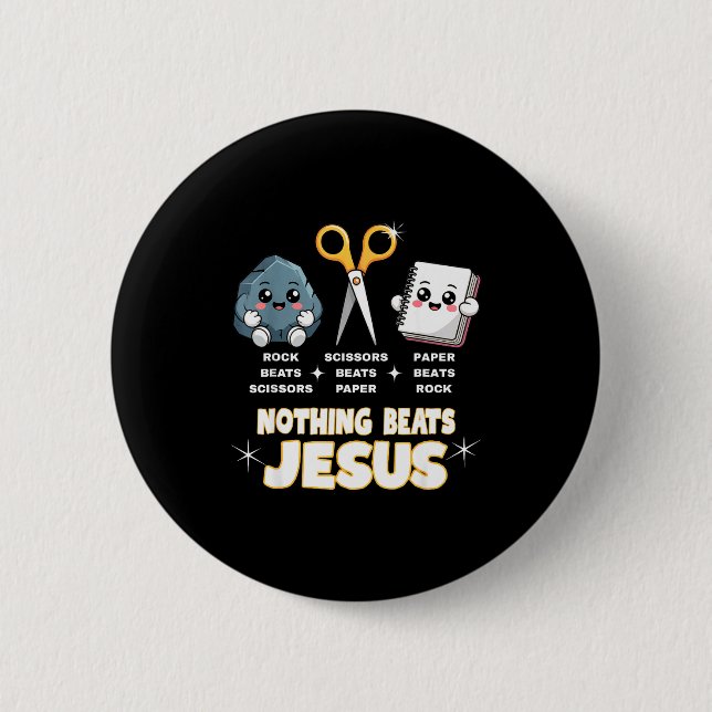 Rock Paper Scissors But Nothing Beats Jesus Funny  6 Cm Round Badge (Front)