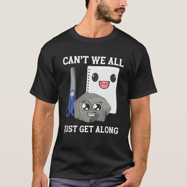 Rock Paper Scissors Can't We All Just Get Along T-Shirt (Front)