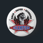 Rock, Paper, Scissors Champion 6 Cm Round Badge<br><div class="desc">Rock,  Paper,  Scissors Champion</div>
